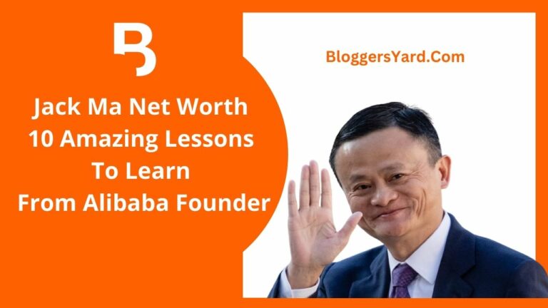Jack Ma Net Worth 10 Amazing Lessons To Learn From Alibaba Founder